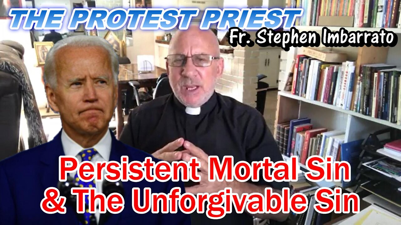 PMS: Persistent Mortal Sin & The Unforgiveable Sin | The Protest Priest - Oct. 16, 2021