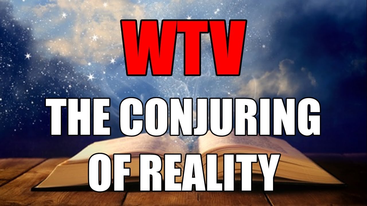 The Conjuring Of Reality