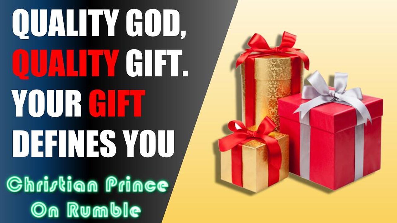 Good Gods Give Good Gifts. - Christian Prince