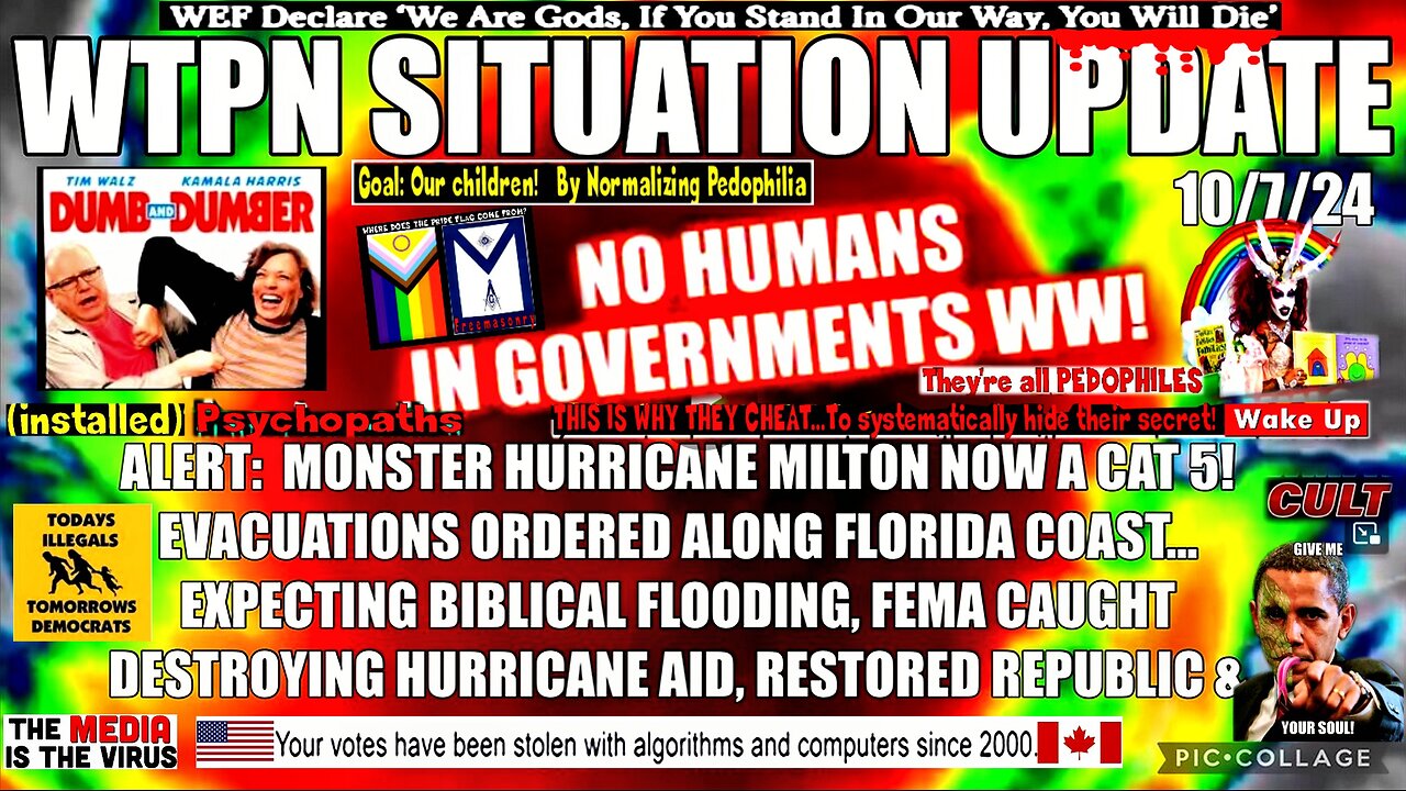 WTPN SIT/UP 10/7/24 “ MILTON A CAT 5, EVACUATIONS ORDERED, FEMA OBSTRUCTION”