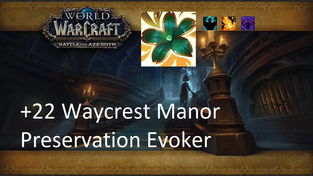 +22 Waycrest Manor | Preservation Evoker | Fortified | Volcanic | Spiteful | #56