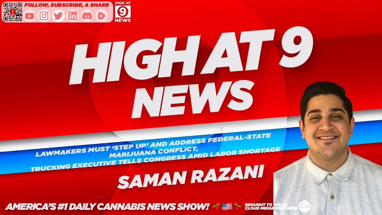 High At 9 News : Saman Razani - ‘Step Up’ And Address Federal-State Marijuana Conflict