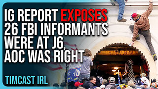 IG Report EXPOSES 26 FBI Informants Were At J6, AOC Was RIGHT, It Was An INSIDE JOB!