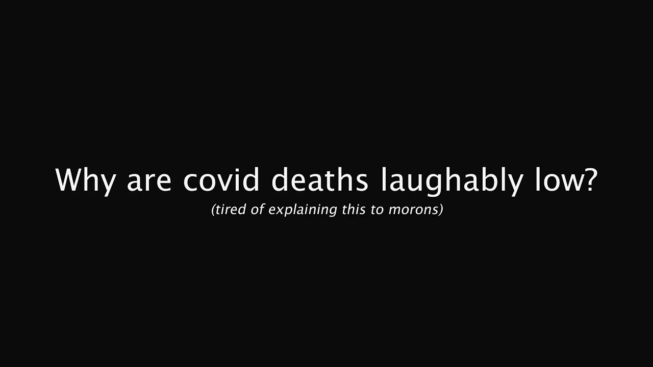 Why were Covid deaths laughably low?