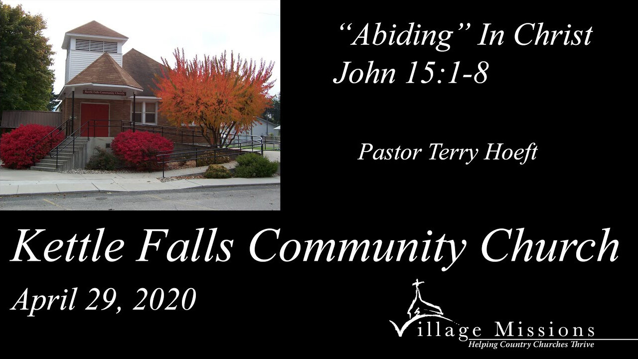 (KFCC) April 29, 2020 - "Abiding In Christ" - John 15:1-8