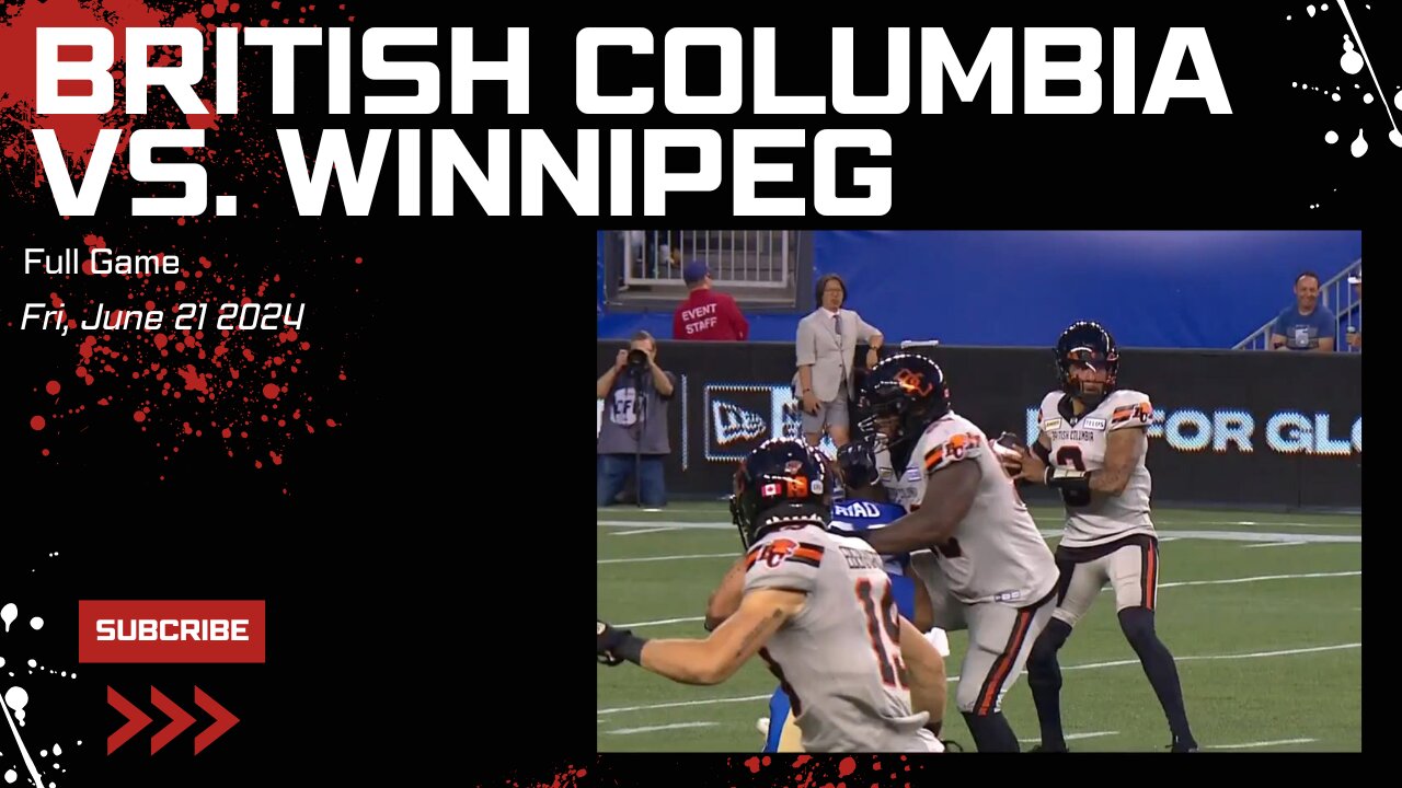 Winnipeg Blue Bombers vs. BC Lions - Canadian Football - Week 3