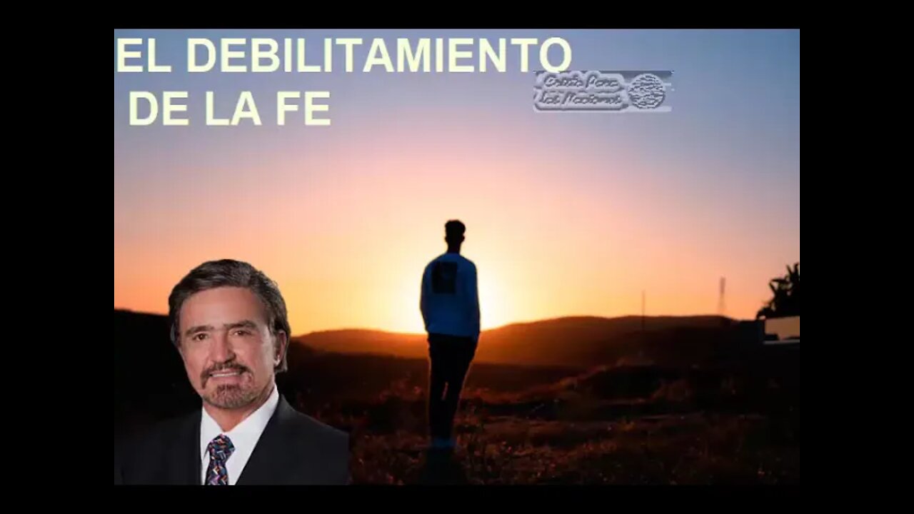 EL DEBILITAMIENTO DE LA FE