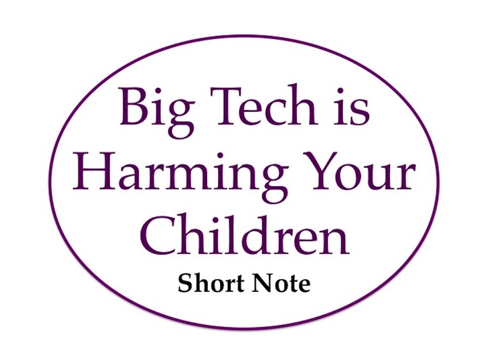 Big Tech is Harming Your Children