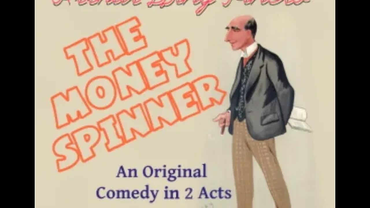 The Money-Spinner by Arthur Wing Pinero - Audiobook