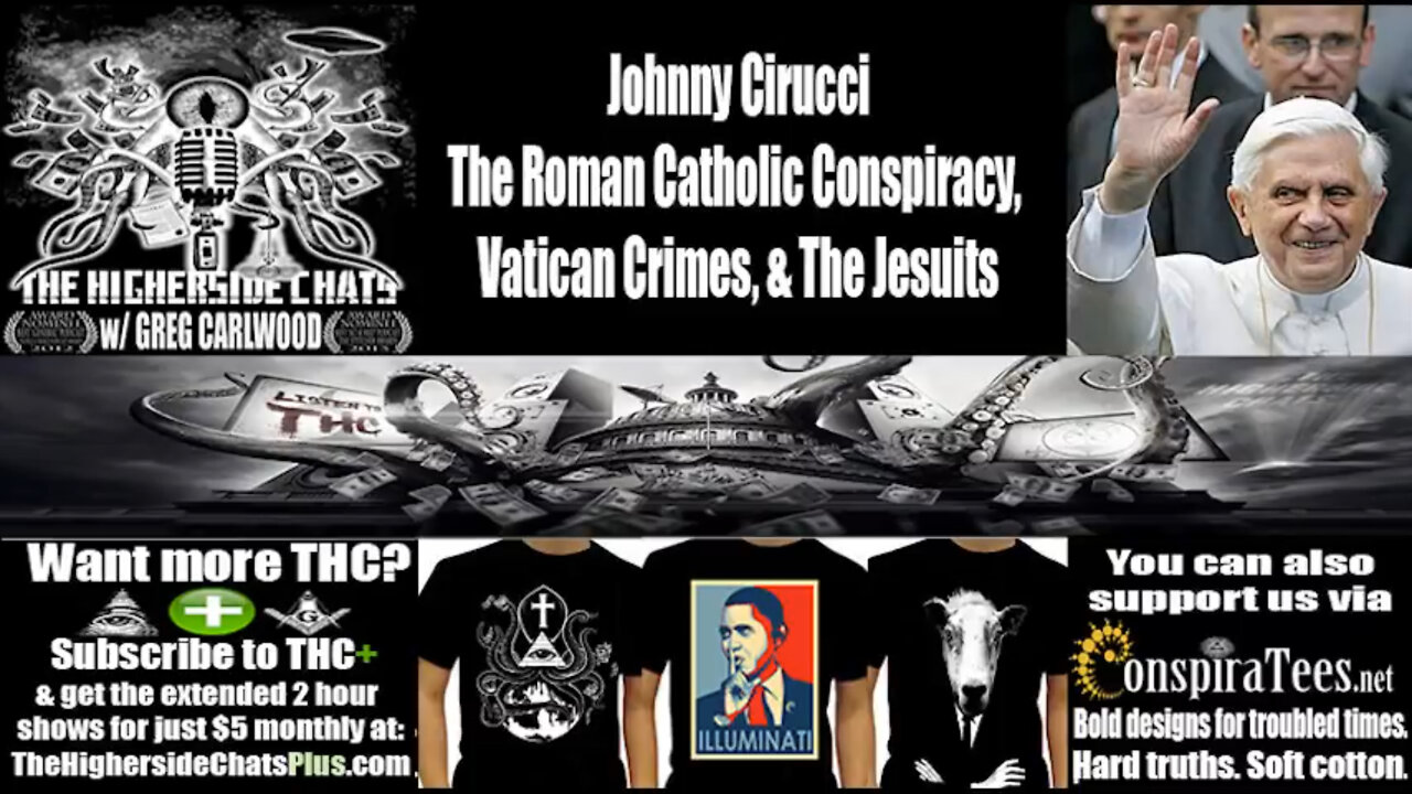 The Roman Catholic Conspiracy, Vatican Crimes, & The Jesuits: Johnny Cirucci on The Higherside Chats