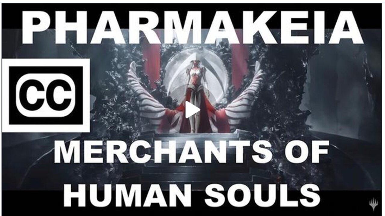 Pharmakeia Merchants Of Human Souls | COVID-19 Vaccines are the Mark of the Beast