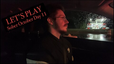 LET’S PLAY: Sober October Day 11