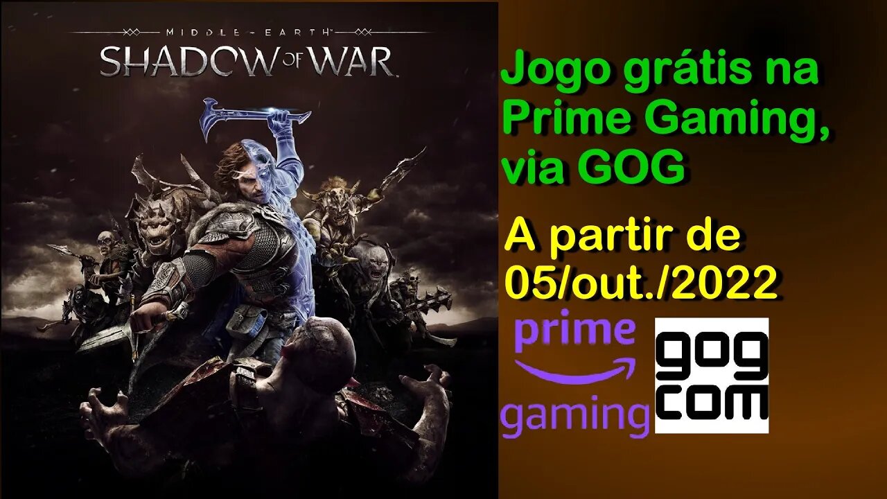 Jogo Grátis na Prime Gaming GOG: Middle-Earth Shadow of War (a partir de 05/10/2022)