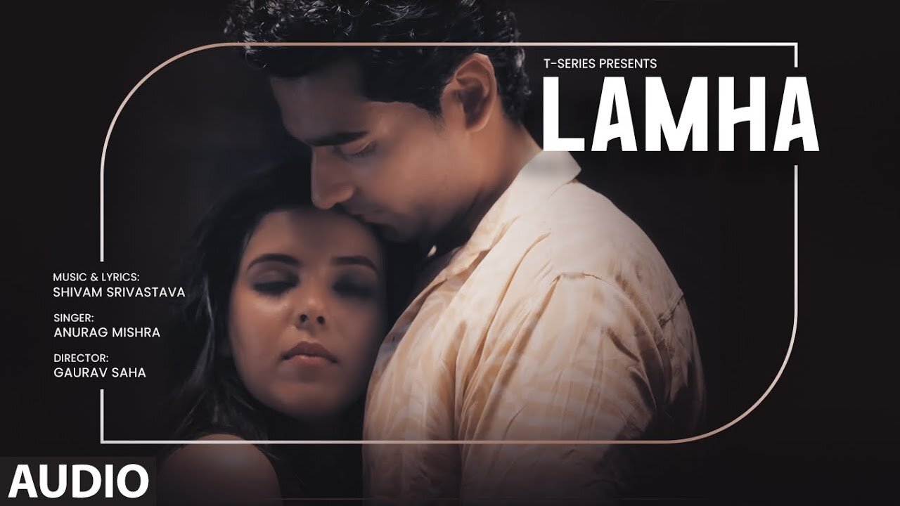 Lamha (Full Audio): Anurag Mishra, Shivam Srivastava | New Hindi Song | T-Series