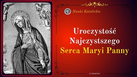 Uroczystość Najczystszego Serca Maryi Panny | 22 Sierpień