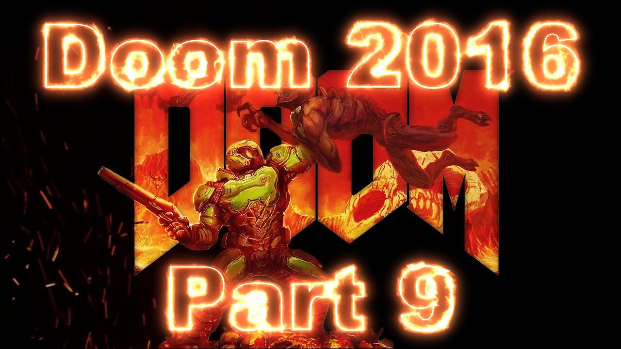 Doom 2016 Gameplay Part 9