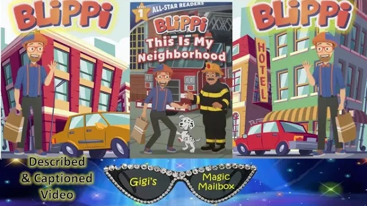 READ ALOUD (Described & Captioned Format): Blippi This is My Neighborhood