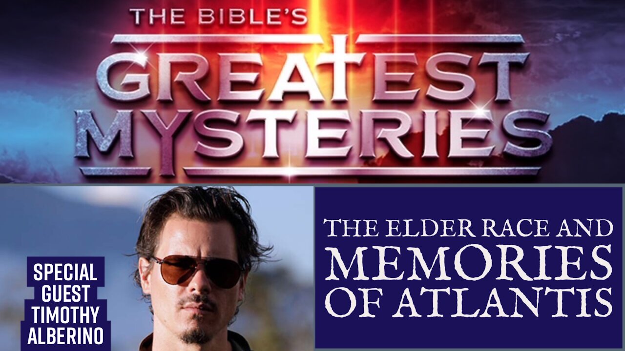 The Bible’s Greatest Mysteries: The Elder Race and Memories of Atlantis