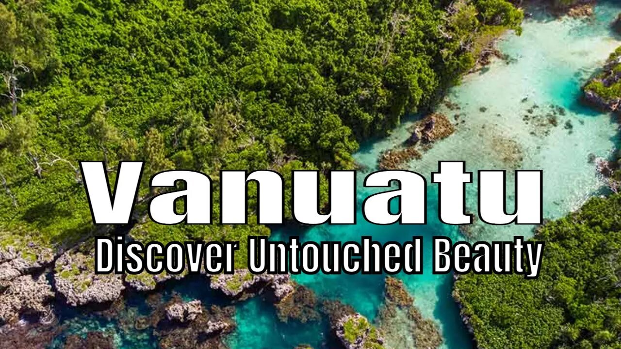 Vanuatu | Another Amazing Adventure