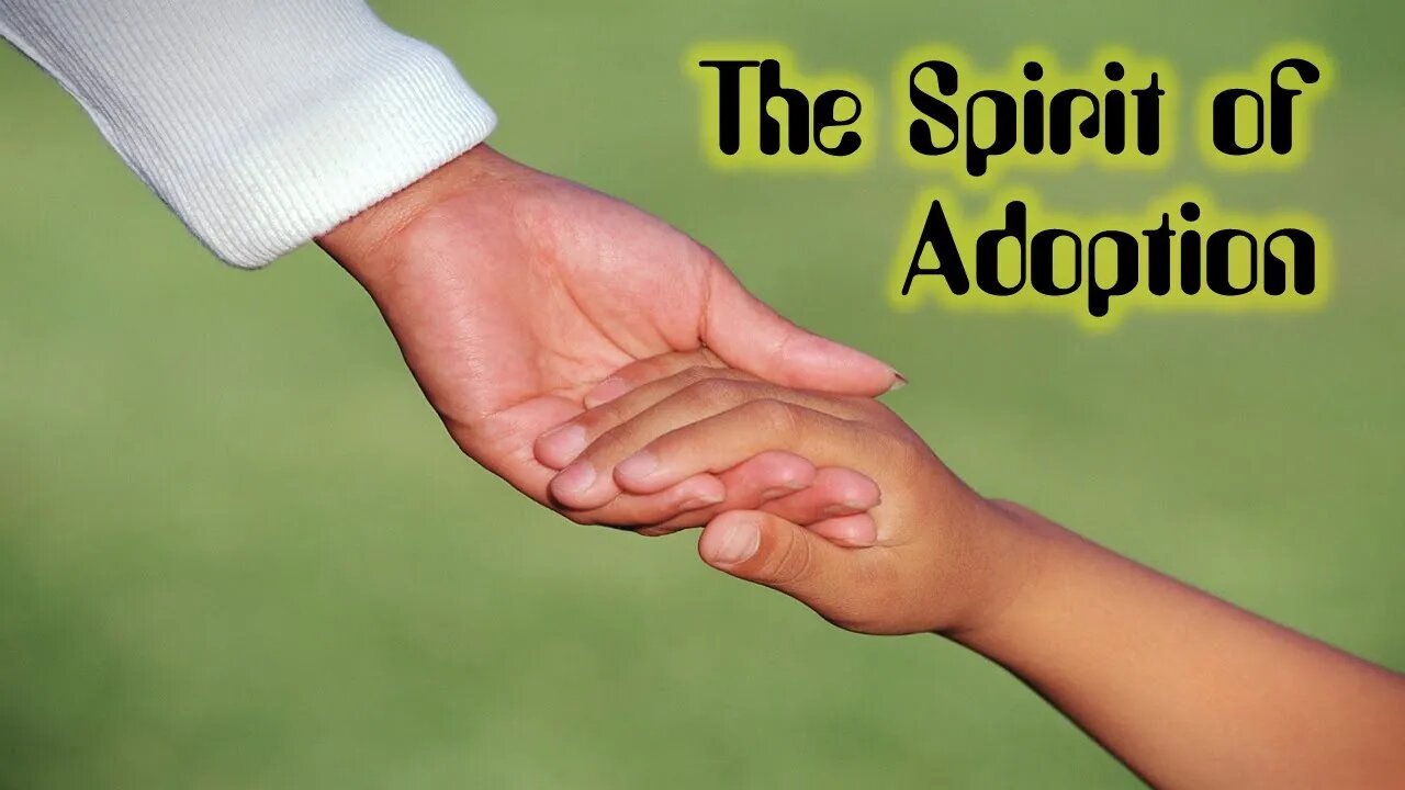 The Spirit of Adoption