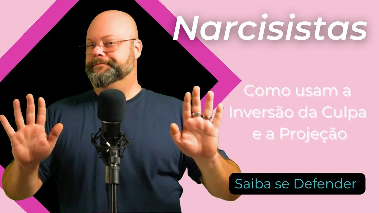 Inversão de Culpa e Projeção - Abuso Narcisista