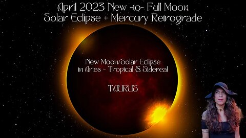 TAURUS | NEW moon/Solar Eclipse to FULL Moon | APRIL 19-MAY 5 2023 | Sun/Rising Sign