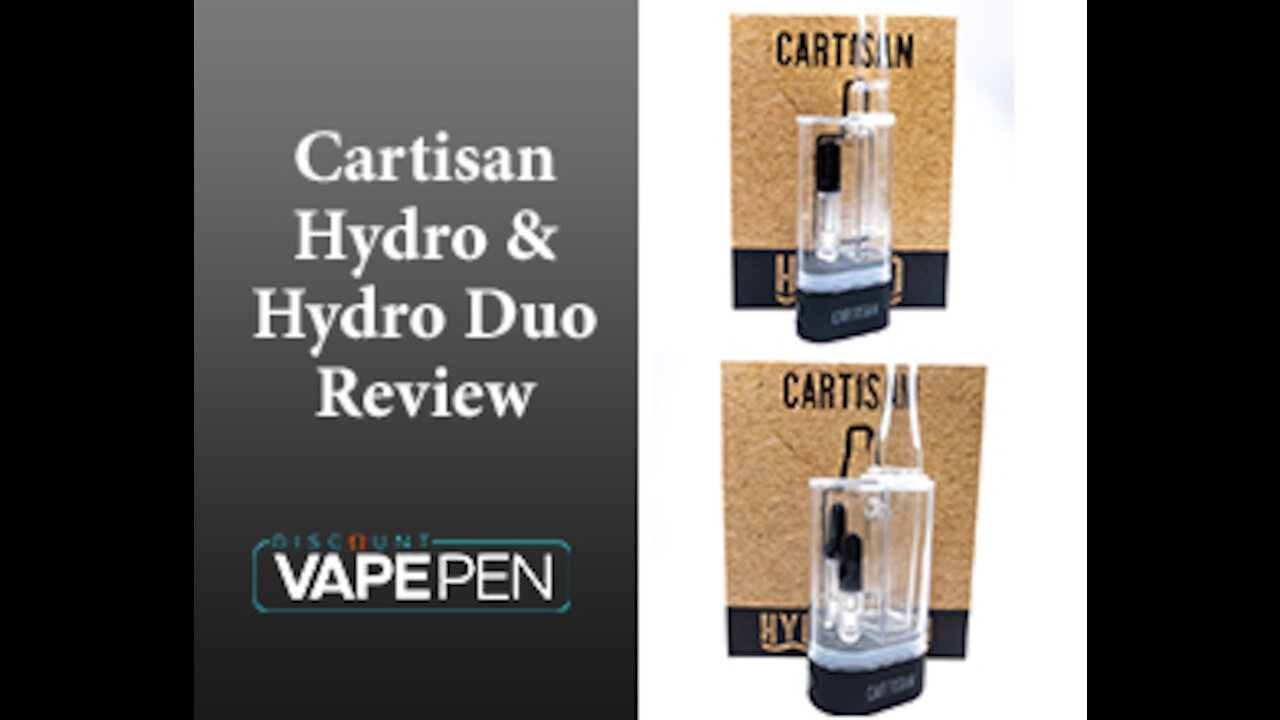 Cartisan Hydro & Hydro Duo Vaporizer Kit Review