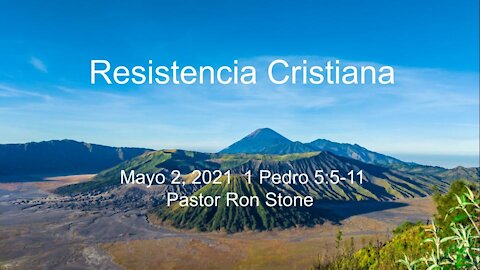 La resistencia del cristiano - 1 Pedro 5_5-11 - Pastor Ron - 2 de Mayo,2021