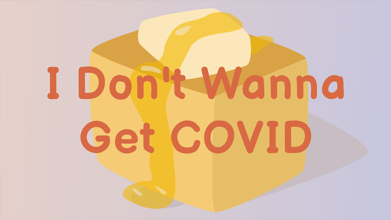 I Don't Wanna Get COVID (lyric video)