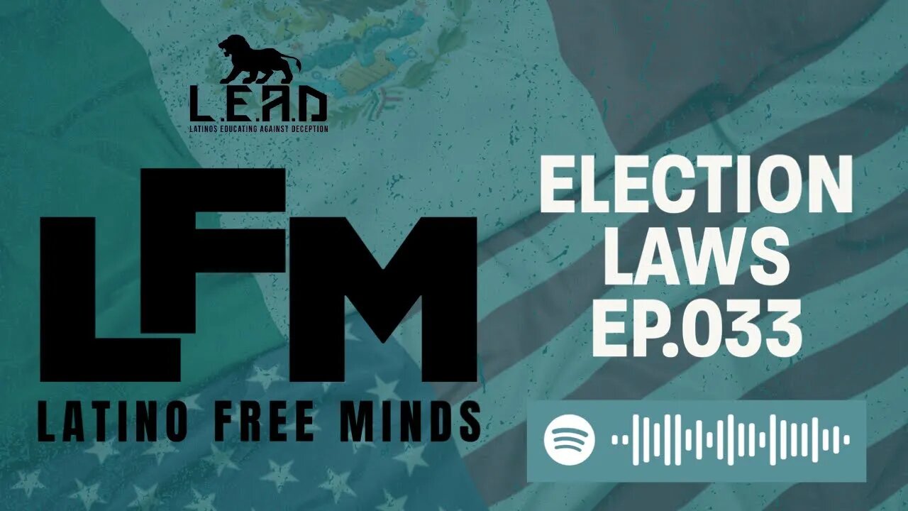 LFM Ep.033 - Election Laws