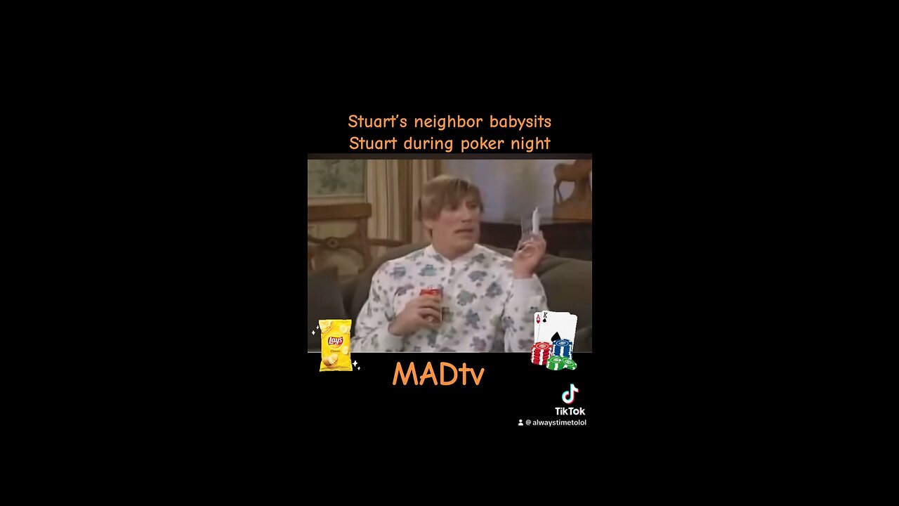 MAD TV Stuart at neighbor’s poker night