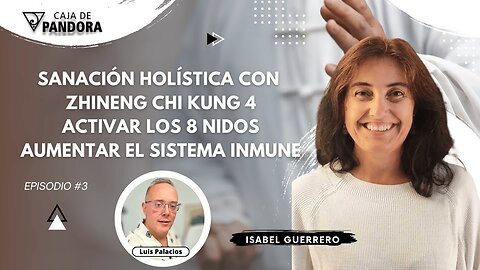 Activar los 8 Nidos: Aumentar el Sistema Inmune. Sanación Holística con Zhineng Chi kung 4