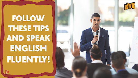 Top 4 Tips To Speak English Fluently