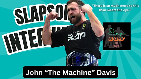 SlapSon Interviews: John "The Machine" Davis