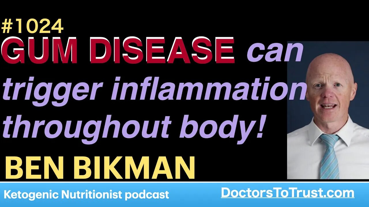 BEN BIKMAN :: | GUM DISEASE can trigger inflammation throughout body!