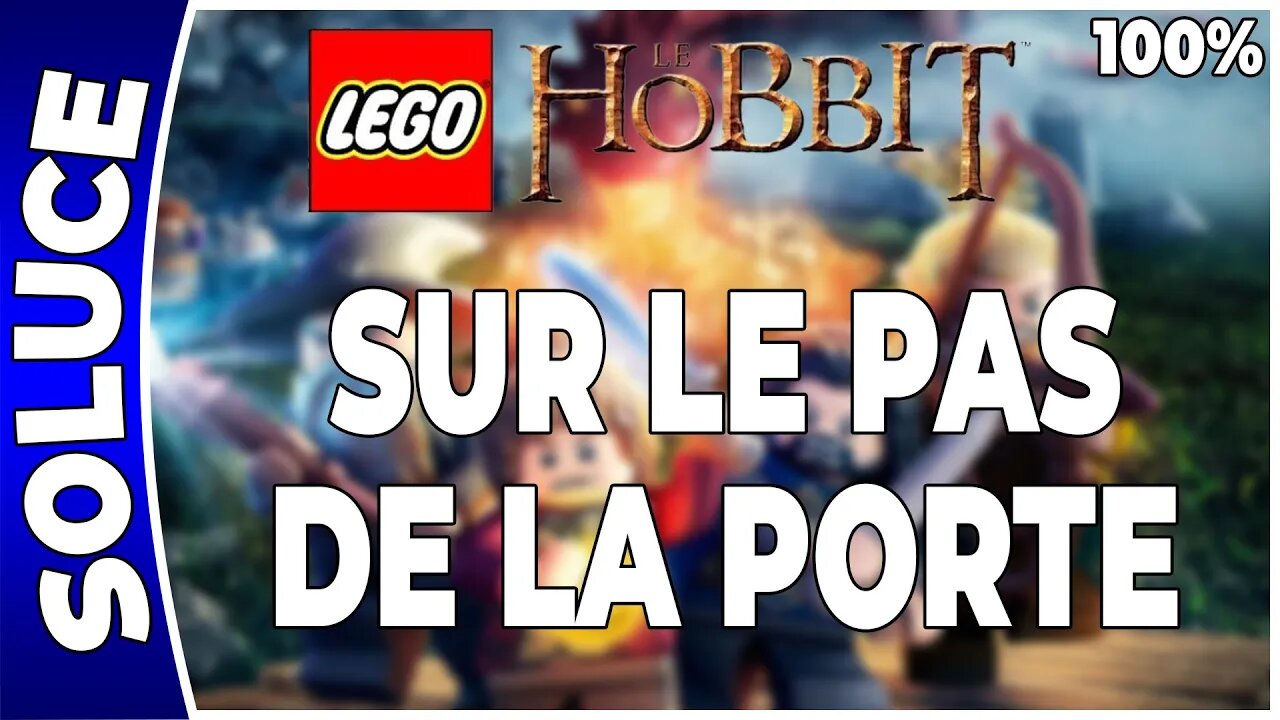 LEGO : Le Hobbit - SUR LE PAS DE LA PORTE - 100% - Minikits, trésors et plan [FR PS4]