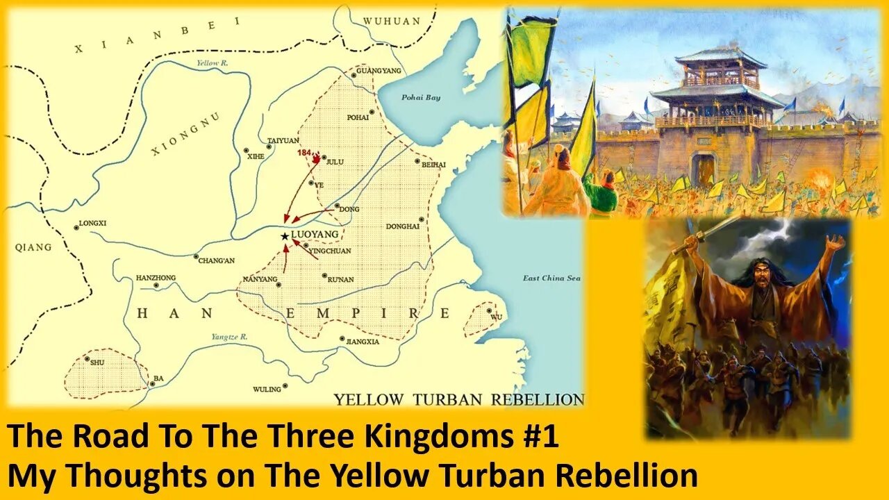 The Road To The Three Kingdoms #1 The Yellow Turban Rebellion (With Bloopers)