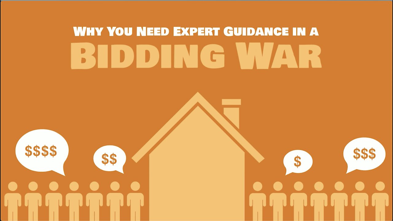 Why You Need Expert Guidance In A Bidding War When Buying a Home