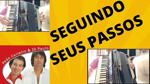 SEGUINDO SEUS PASSOS ( SANFONA) (INTRODUÇÃO)