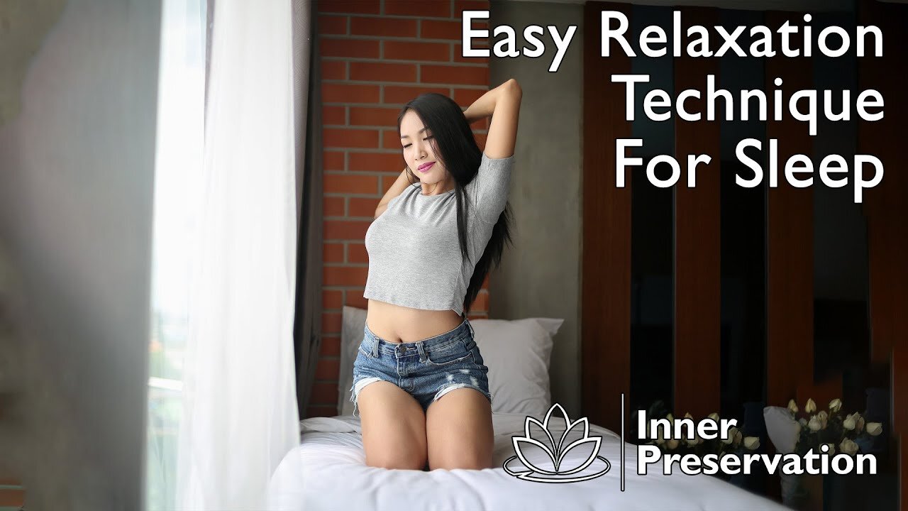 Easy Relaxation Technique For Sleep | Inner Preservation