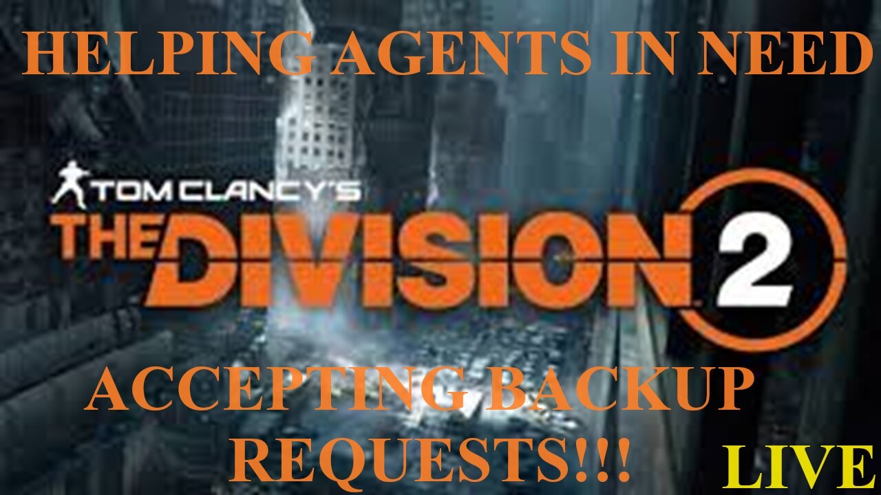 The Division 2: Helping agents in need!!!