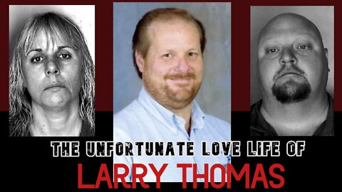 The Unfortunate Murder of Larry Thomas