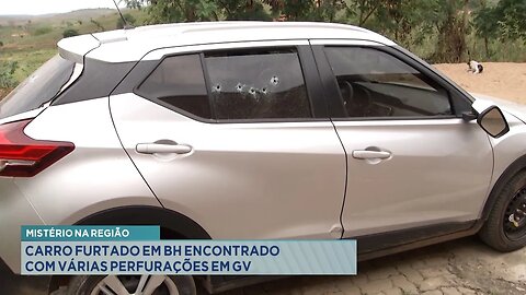 Mistério na Região: Carro Furtado em BH Encontrado com várias Perfurações em GV.
