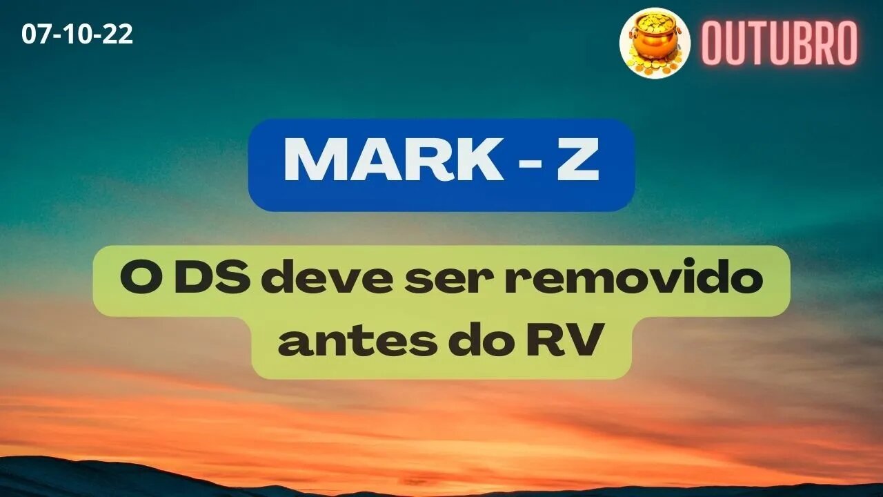 MARK-Z O DS deve ser removido antes do RV