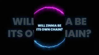 Will Zinnia Network be its own chain?