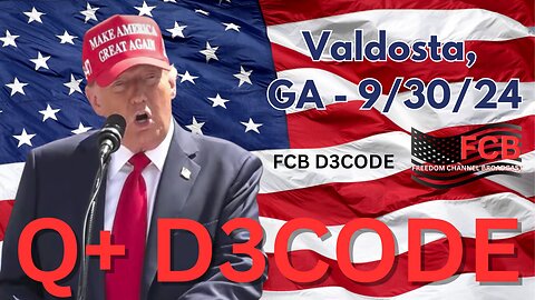 Q+ D3CODE TRUMP GEORGIA VALDOSTA, GA - 9/30/24 [WITH CAPTIONS]