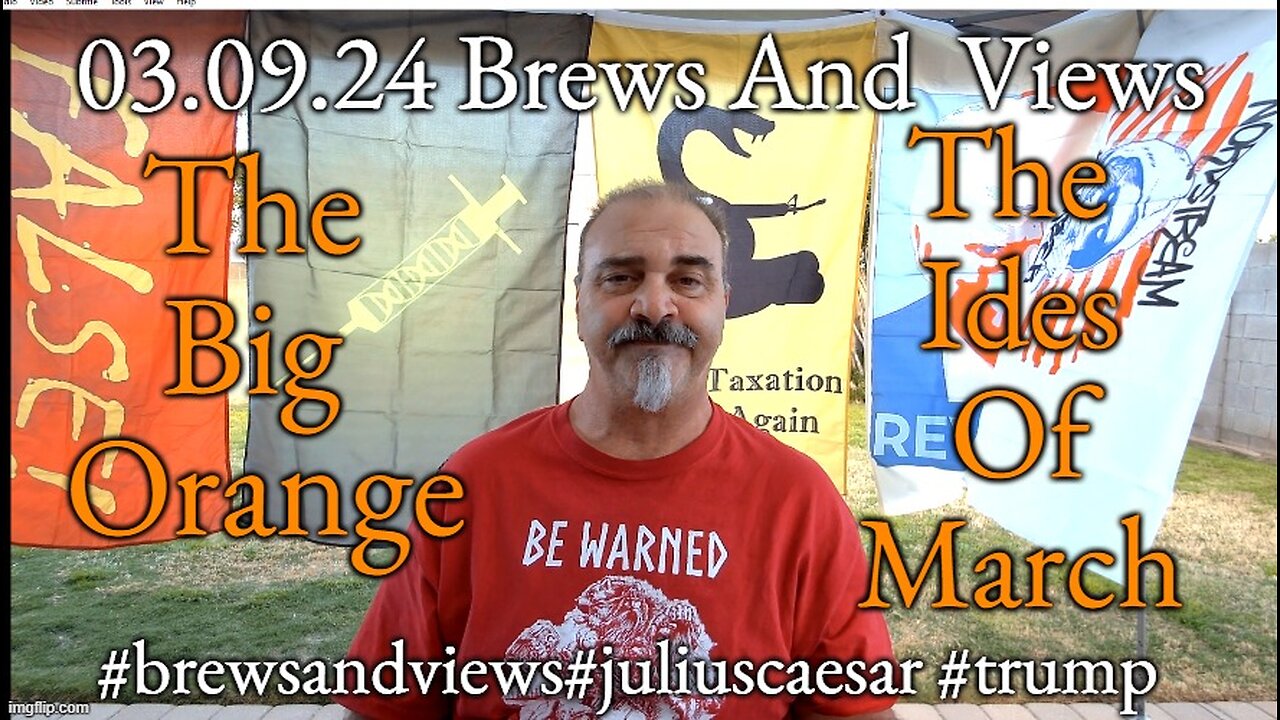 03.09.24 Brews And Views: Ides of March Trump & Caesar