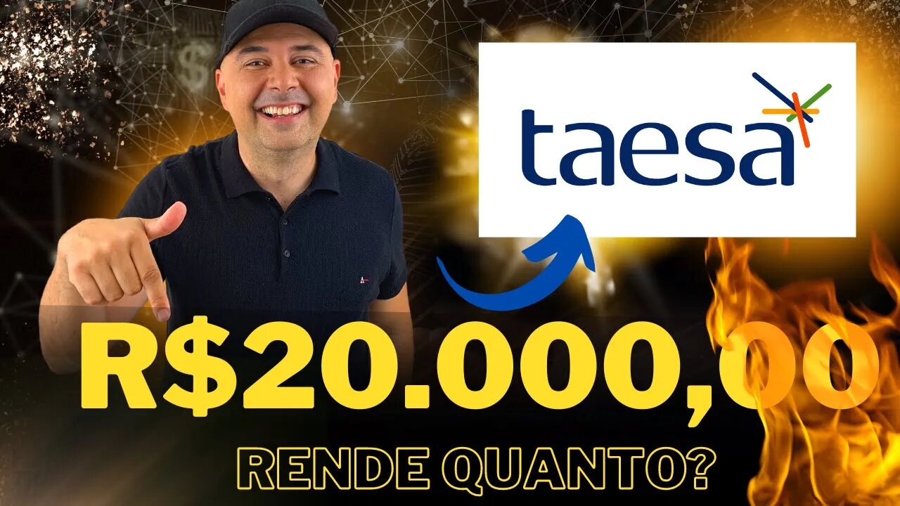 🔵 TAEE11: Quanto rende R$20.000,00 investidos em TAESA (TAEE3 | TAEE4 | TAEE11)? TAESA Vale a pena?