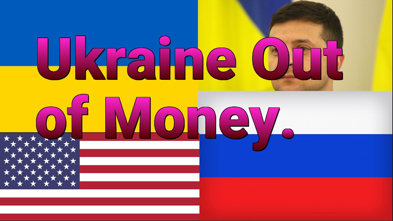 Ukraine running out of money. 2023 (Military Update)