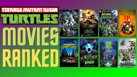 All 8 Teenage Mutant Ninja Turtles Movies Ranked From Worst to Best |TMNT